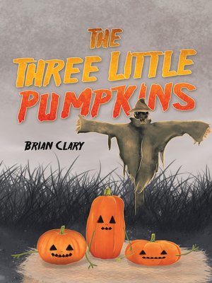 cover image of The Three Little Pumpkins